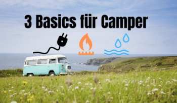 3 Basics für Camping Anfänger