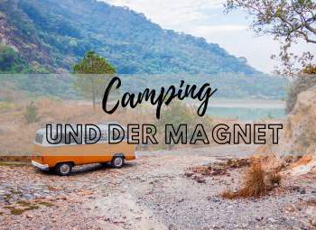 Magnete beim Camping im Wohnmobil und Wohnwagen