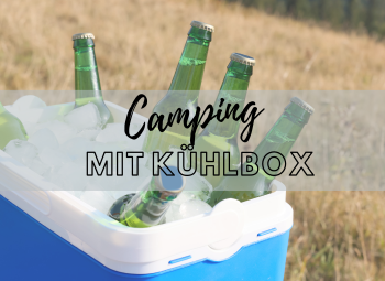 Camping mit Kühlbox
